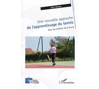 Alain Mourey – Une nouvelle approche de l’apprentissage du tennis – Enfants 6-8 ans – Broché