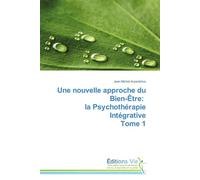 Une nouvelle approche du bien-être: la psychothérapie intégrative - Imperatrice-J - Vie Editions - broché - Guide