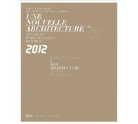 Une Nouvelle Architecture - Edf / Concours Architecture Bas Carbone : Cinq Années De Recherche Et D'innovation (2008-2012)