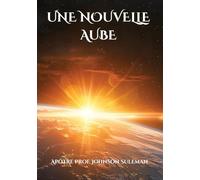 UNE NOUVELLE AUBE