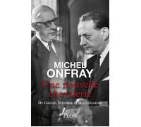 Une nouvelle chevalerie - De Gaulle, Malraux et la civilisation - Michel Onfray - Plon - ebook (ePub) - Essai