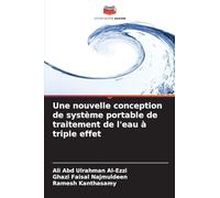 Une nouvelle conception de système portable de traitement de l'eau à triple effet