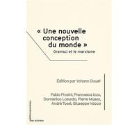 « Une nouvelle conception du monde ». Gramsci et le marxisme - Fabio Frosini - Sociales - broché - Essai