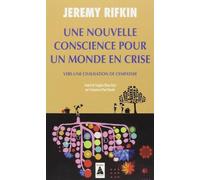 Une nouvelle conscience pour un monde en crise : Vers une civilisation de l'empathie – Actes Sud