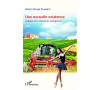 Une nouvelle existence: - Récit
