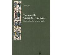 Une nouvelle Guerre de Trente Ans? Réflexion et hypothèse sur la crise actuelle