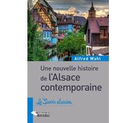 Une Nouvelle Histoire De L'alsace Contemporaine