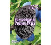 Une nouvelle histoire du pruneau d'Agen