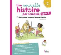 Une nouvelle histoire par semaine, cycle 3 (N.E Nouveaux programmes) 72 séances pour enseigner la compréhension - Pascale Bézu - Belin Éducation - broché - Guide