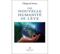 Une nouvelle humanité se lève - L'Equipe Du Verseau - Ariane Publications - broché - Essai