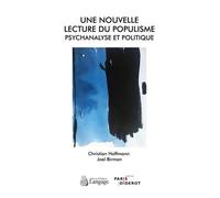Une Nouvelle Lecture Du Populisme - Psychanalyse Et Politique
