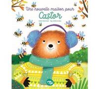 Une nouvelle maison pour Castor - Julie Harman - Tam-Tam - cartonné - Album jeunesse
