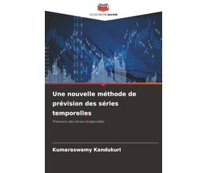 Une nouvelle méthode de prévision des séries temporelles: Prévision des séries temporelles