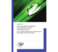 Une nouvelle méthode smoothed particle hydrodynamics - Rodrigue Kéou - P.academiques Francophones - broché - Essai