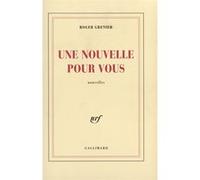 Une Nouvelle pour vous Roger Grenier (Auteur)