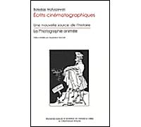 Une nouvelle source de l'histoire - création d'un dépôt de cinématographie historique La photographie animée, ce qu'elle est, ce qu'elle doit être - Boleslas Matuszewski - Ass.francaise Recherche Hist