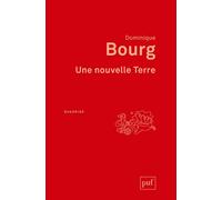 Une nouvelle Terre - Dominique Bourg - Puf - broché - Essai