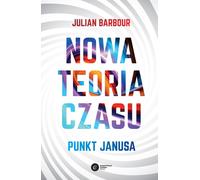 Une nouvelle théorie du temps. Point Janus - Barbour Julian (Literatur, Astronomie auf Polnisch)