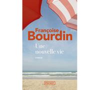 Une nouvelle vie - Françoise Bourdin - Pocket - Poche - Roman