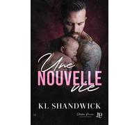 Une nouvelle vie - K.L. Shandwick - Juno Publishing - broché - Roman