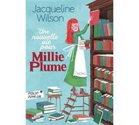 Une nouvelle vie pour Millie Plume Jacqueline Wilson (Auteur), Alice Marchand (Traduction)