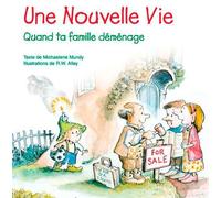 Une Nouvelle Vie, Quand Ta Famille Déménage