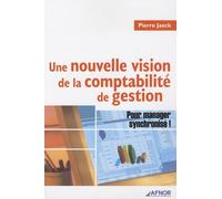 Une Nouvelle Vision De La Comptabilité De Gestion - Pour Manager Synchronisé !
