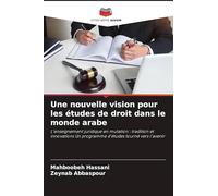 Une nouvelle vision pour les études de droit dans le monde arabe