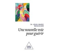 Une Nouvelle Voie Pour Guérir - Regarder La Vie Positivement