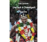 Une nuit à Chandigarh: Nouvelles