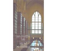 Une nuit à la bibliothèque - Jean-Christophe Bailly - Bourgois - broché - Théâtre