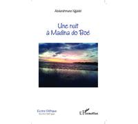 Une nuit à Madina do Boé - Abderrahmane Ngaide - L'harmattan - broché - Roman