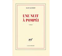 Alain Jaubert – Une nuit à Pompéi – Roman – Broché – Gallimard