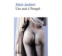 Alain Jaubert – Une nuit à Pompéi – Roman – Poche