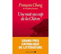 François Cheng – Une nuit au cap de la chèvre – Essai – Broché
