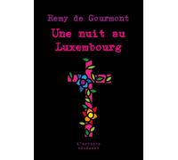 Une nuit au Luxembourg - Remy de Gourmont - L'arbre Vengeur - broché - Roman