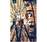 Une nuit au parc - Dominique Ségalen - Detrad - broché - Roman
