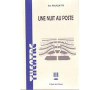 Une nuit au poste - Eric Rouquette - L'oeil Du Prince Eds - broché - Théâtre
