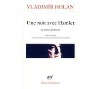 Une nuit avec Hamlet et autres poèmes Louis Aragon (Préface), Dominique Grandmont (Traduction), Vladimir Holan (Auteur)