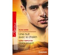 Une nuit avec le cheikh ; Eblouissant désir