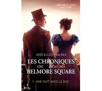 Les Chroniques De Belmore Square Tome 1 - Une Nuit Avec Le Duc