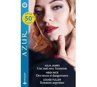 Une nuit avec l'ennemie - Des noces si dangereuses - Tentation argentine