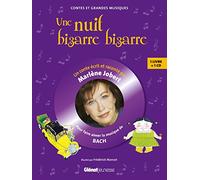 Une nuit bizarre, bizarre...: Livre CD - Pour faire découvrir la musique de Bach