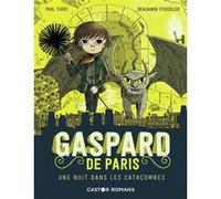 Une nuit dans les catacombes Paul Thiès (Auteur), Benjamin Strickler (Illustration)