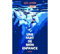 Gaël Aymon – Une nuit de mon enfance – Roman adolescent – Broché