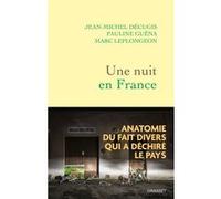 Une nuit en France Jean-Michel Décugis (Auteur), Pauline Guéna (Auteur), Marc Leplongeon (Auteur)