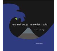Une nuit ou je me sentais seule - Xavier Armange - Memo Eds - relié - Album jeunesse dès 6 ans