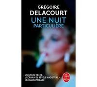 Une nuit particulière Grégoire Delacourt (Auteur)