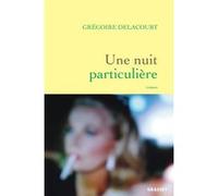 Une nuit particulière Grégoire Delacourt (Auteur)