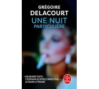 Une nuit particulière - Grégoire Delacourt - Lgf - Poche - Roman